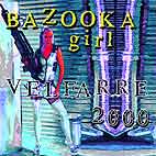Bazooka Girl - Velfarre 2000
