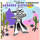 Franz Tornado - Bazooka pistolero